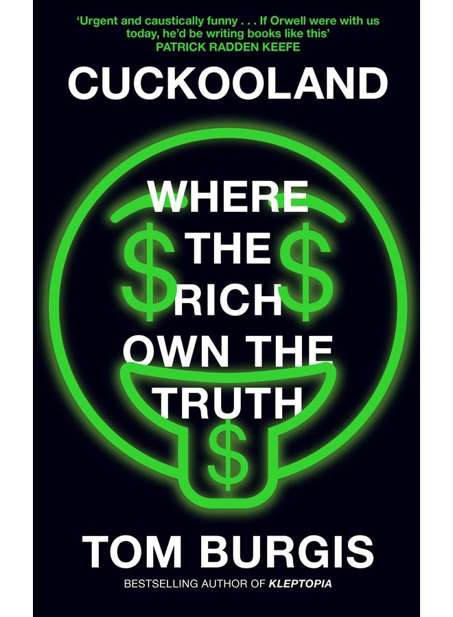 Cuckooland: Where The Rich Own The Truth